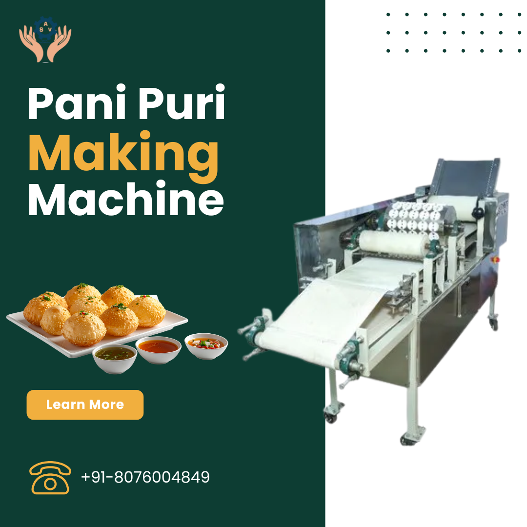 Top Automatic Pani Puri Making Machine Dealers Providing Durable Machines at Competitive Prices